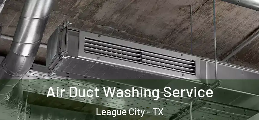  Air Duct Washing Service League City - TX