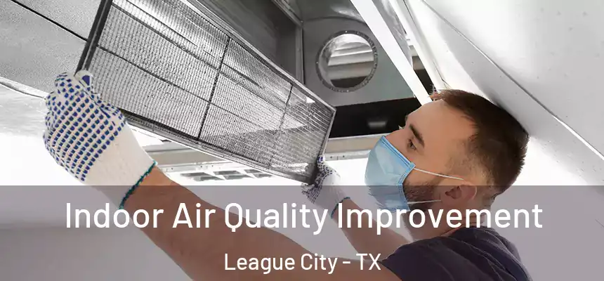Indoor Air Quality Improvement League City - TX
